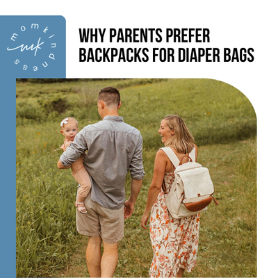 Why Parents Prefer Backpacks for Diaper Bags